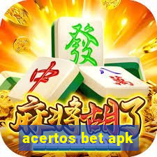 acertos bet apk